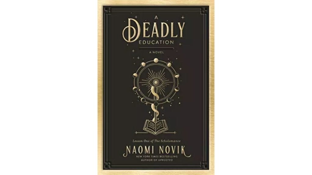 A Deadly Education by Naomi Novik