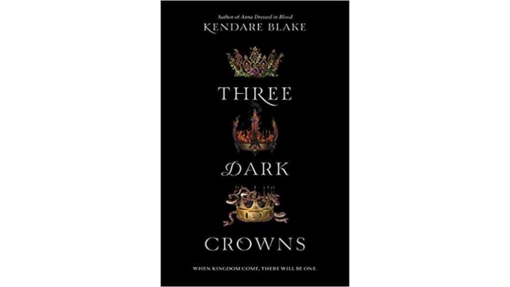 Three Dark Crowns by Kendare Blake